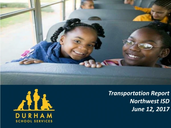 Transportation Report Northwest ISD June 12, 2017