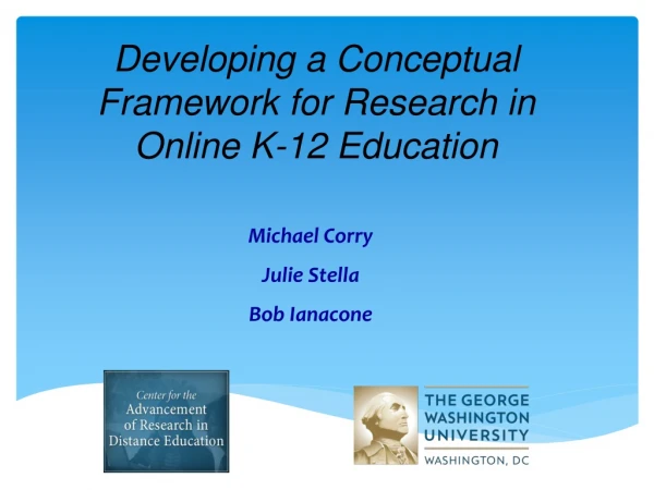 Developing a Conceptual Framework for Research in Online K-12 Education