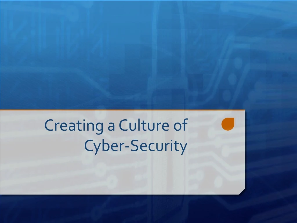 creating a culture of cyber security