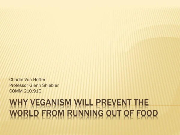 Why veganism will prevent the world from running out of food