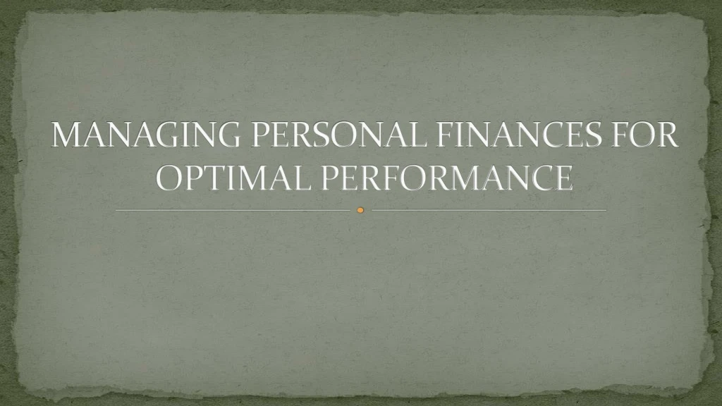 managing personal finances for optimal performance