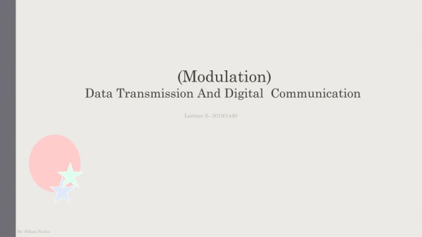 (Modulation) Data Transmission And Digital Communication