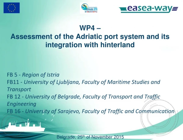 WP4 – Assessment of the Adriatic port system and its integration with hinterland