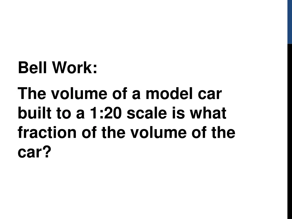 bell work the volume of a model car built