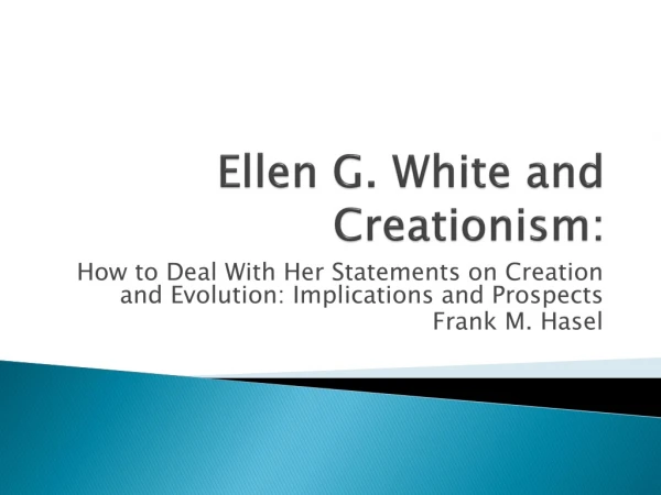 Ellen G. White and Creationism: