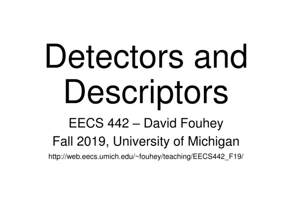 Detectors and Descriptors