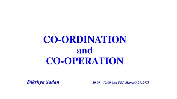 CO-ORDINATION and CO-OPERATION