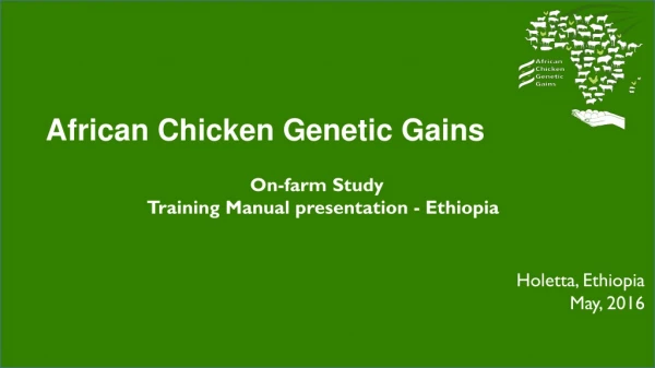 On-farm Study     T raining Manual presentation - Ethiopia