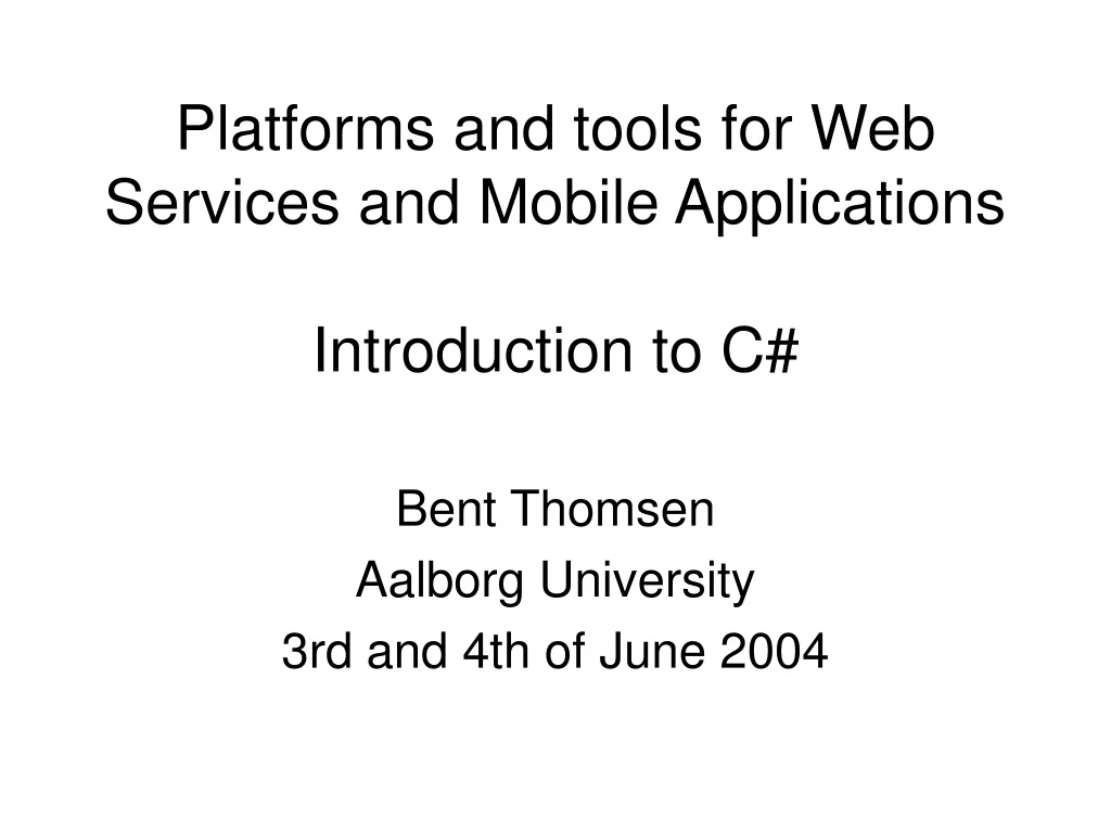 platforms and tools for web services and mobile applications introduction to c