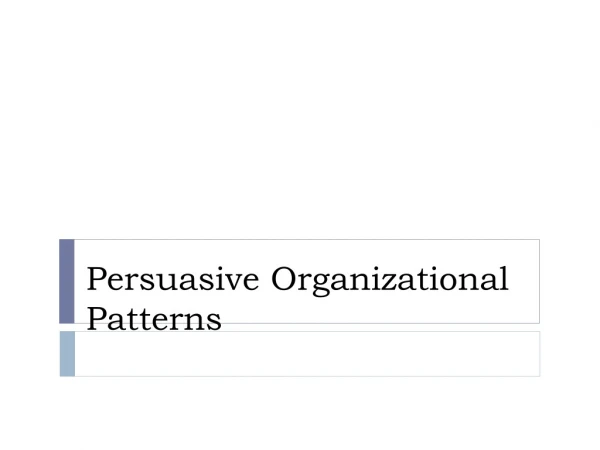 Persuasive Organizational Patterns