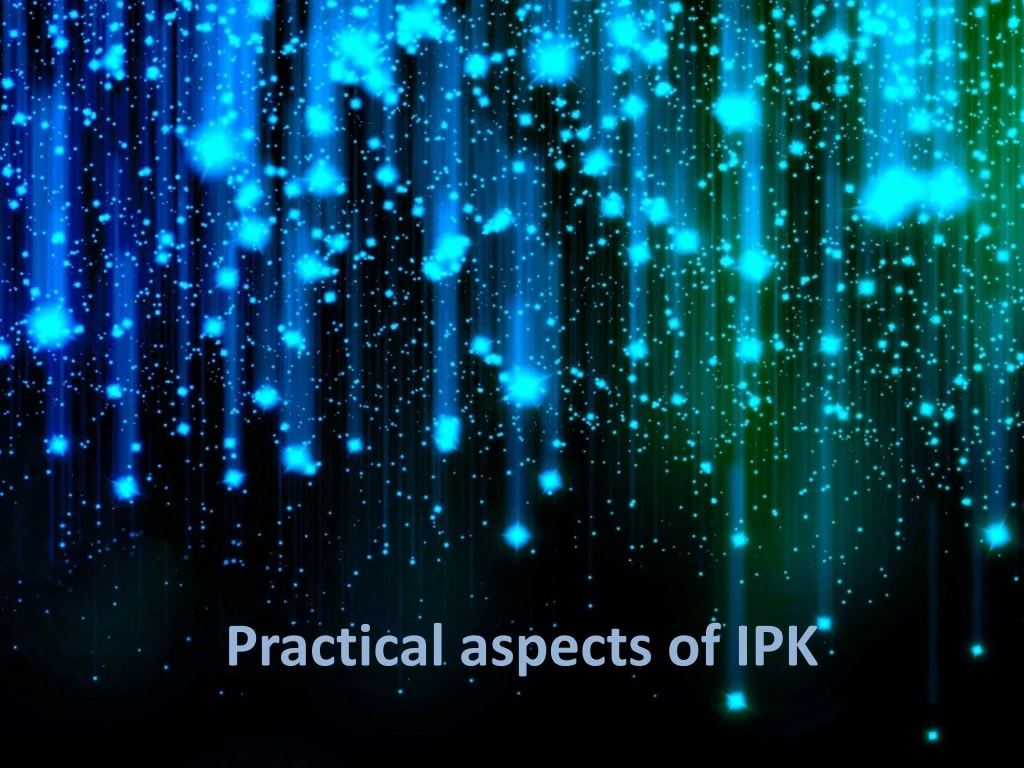 practical aspects of ipk