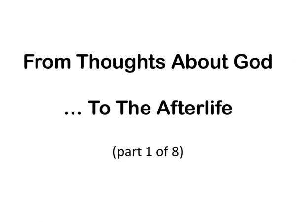 From Thoughts About God (part 1 of 8)