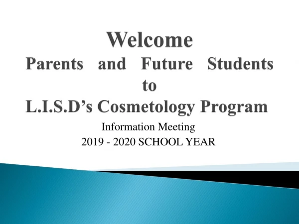 Welcome Parents and Future Students to L.I.S.D’s Cosmetology Program