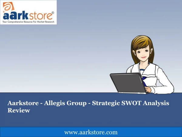 Aarkstore - Allegis Group - Strategic SWOT Analysis Review