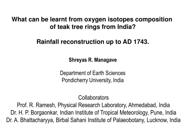 What can be learnt from oxygen isotopes composition of teak tree rings from India?