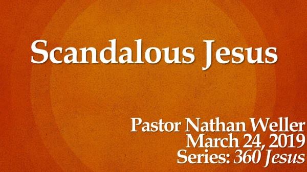 Scandalous Jesus