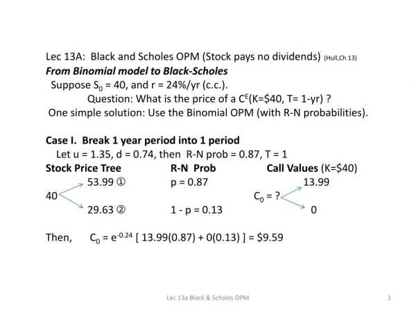 Lec 13A: Black and Scholes OPM (Stock pays no dividends) ( Hull,Ch 13)