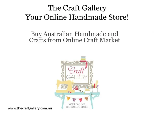 The Craft Gallery Your Online Handmade Store!