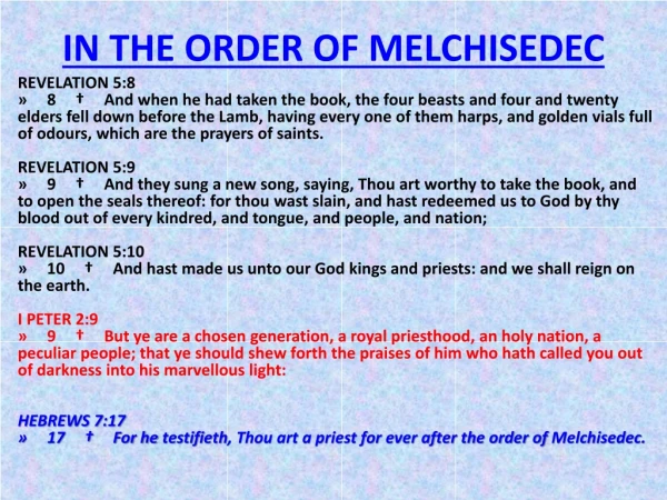 IN THE ORDER OF MELCHISEDEC