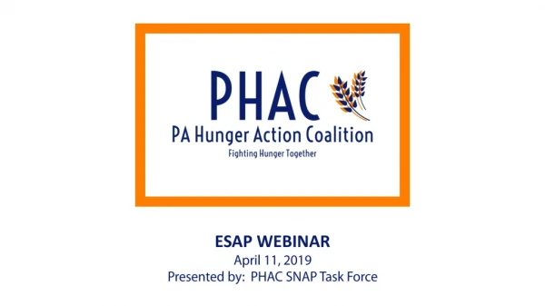 ESAP WEBINAR April 11, 2019 Presented by: PHAC SNAP Task Force