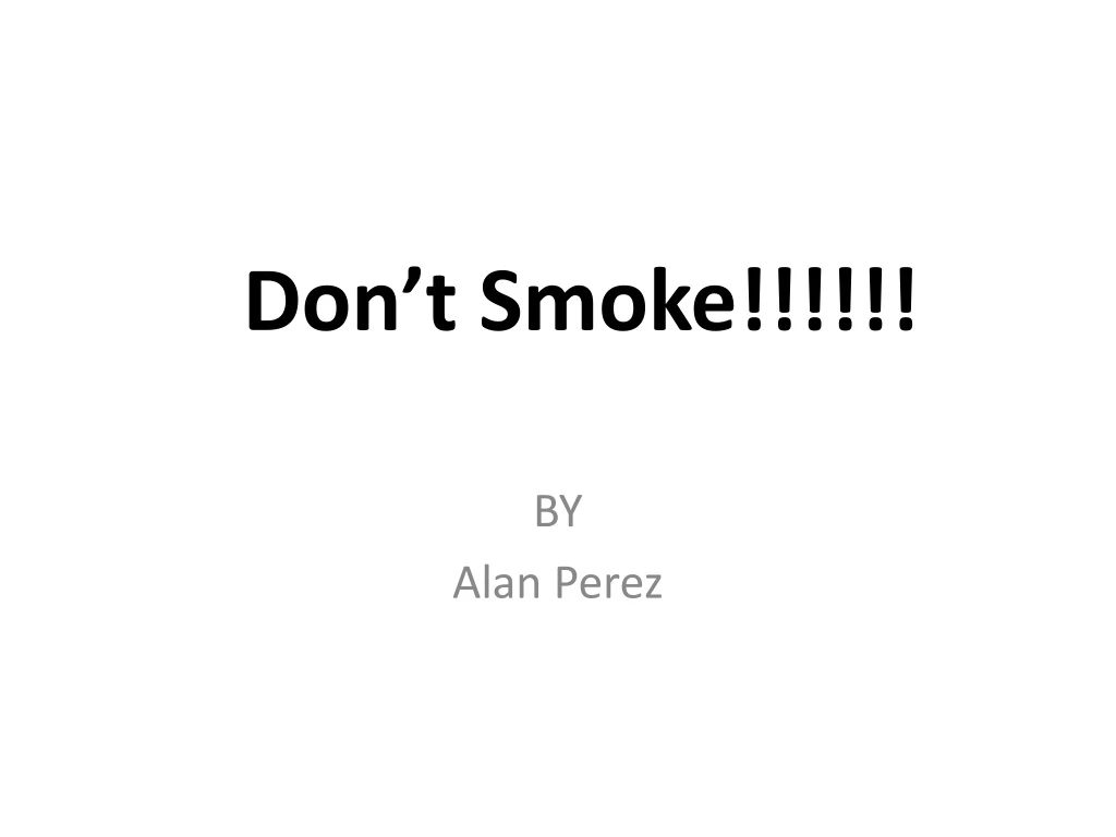don t smoke