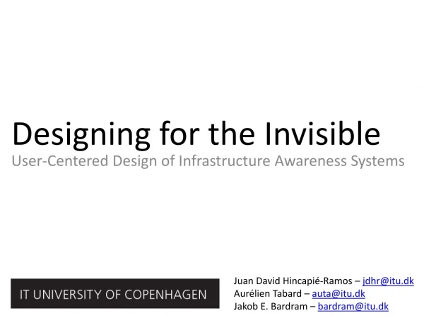 Designing for the Invisible