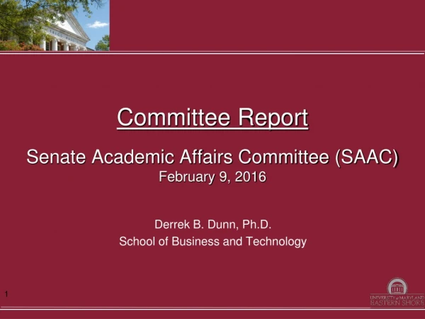 Committee Report Senate Academic Affairs Committee (SAAC) February 9, 2016