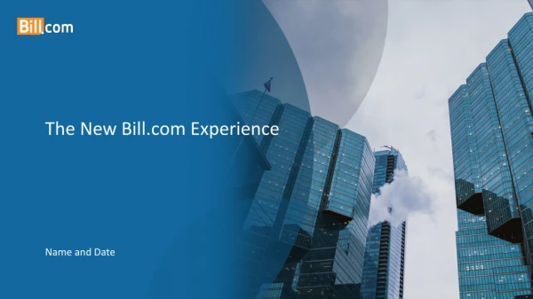 The New Bill Experience