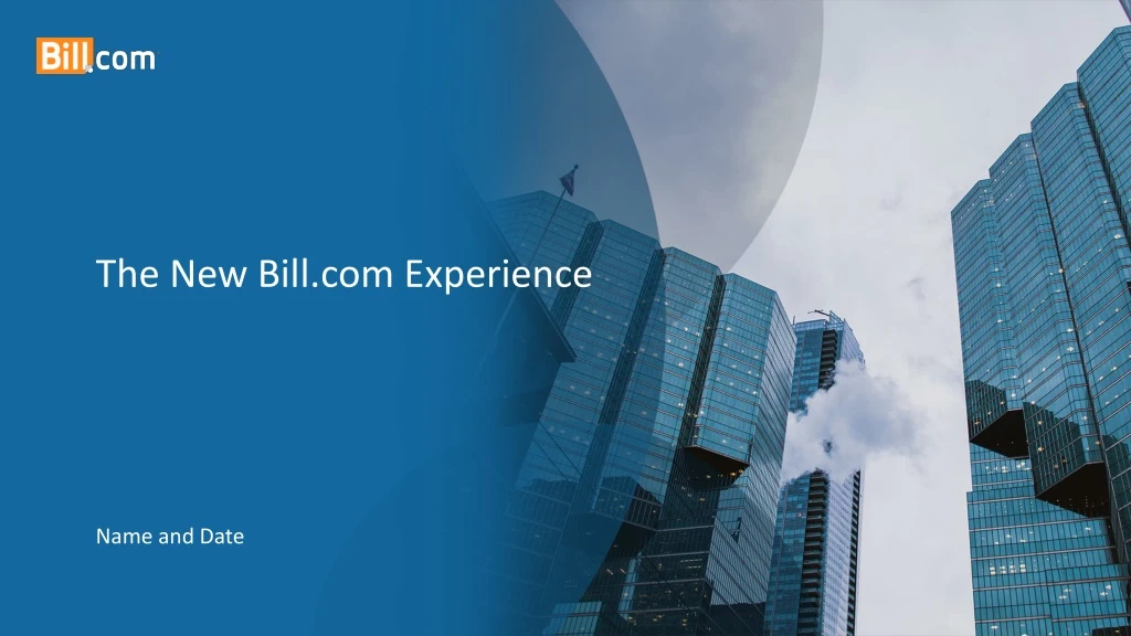 the new bill com experience