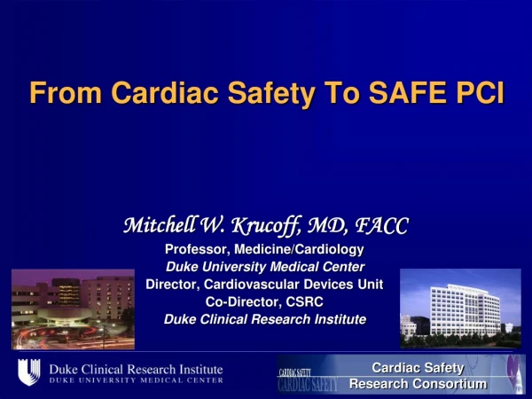 From Cardiac Safety To SAFE PCI