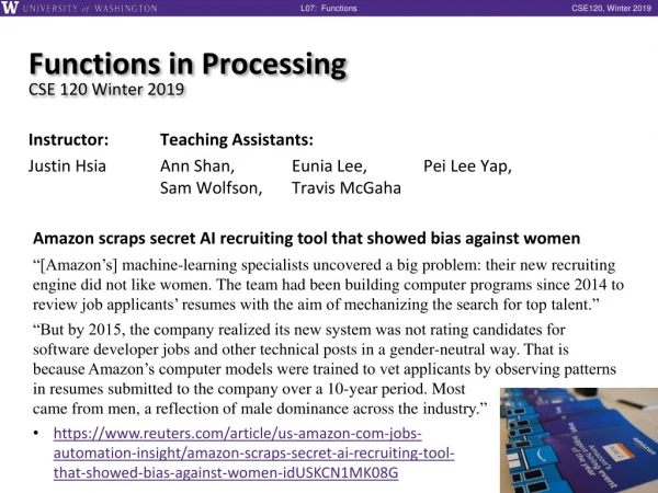 Functions in Processing CSE 120 Winter 2019