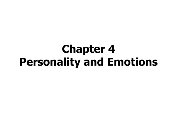 Chapter 4 Personality and Emotions