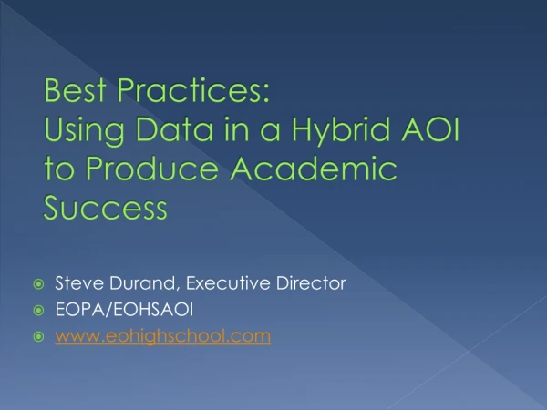 Best Practices: Using Data in a Hybrid AOI to Produce Academic Success