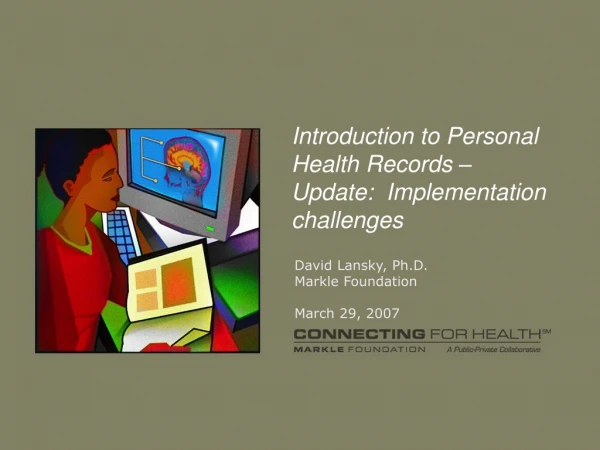Introduction to Personal Health Records – Update: Implementation challenges