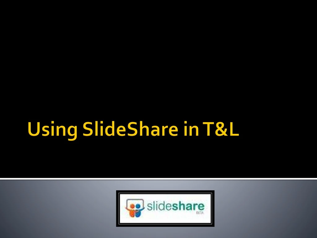 using slideshare in t l