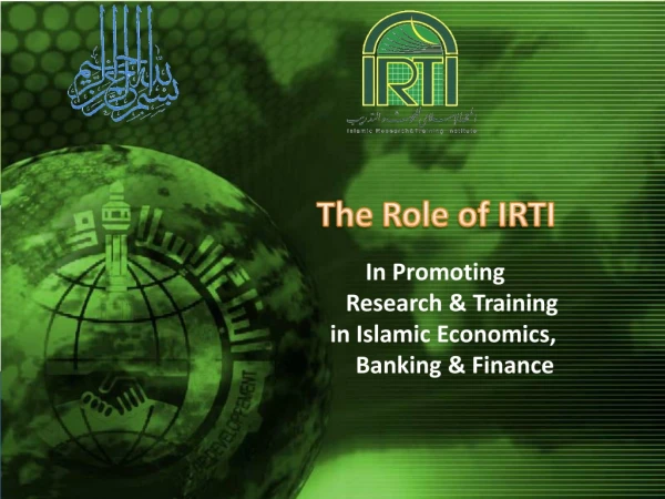 The Role of IRTI In Promoting Research &amp; Training