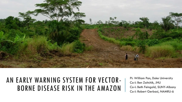 An Early Warning System for Vector-Borne Disease Risk in the Amazon