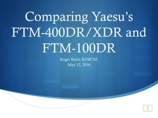 Comparing Yaesu’s FTM-400DR/XDR and FTM-100DR