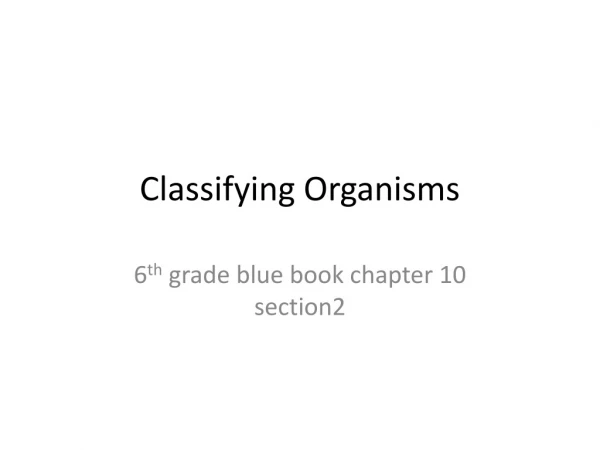 Classifying Organisms