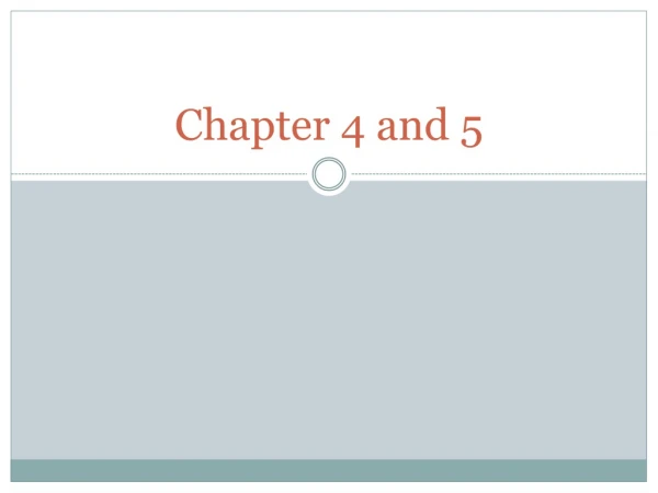 Chapter 4 and 5