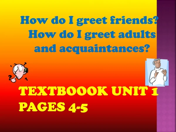 Textboook Unit 1 pages 4-5