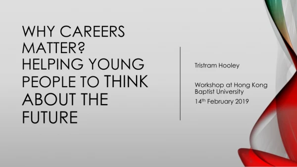 Why Careers matter? Helping young people to think about the future