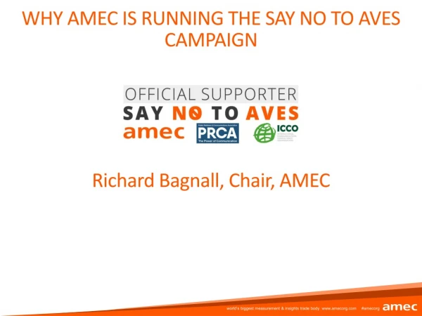 WHY AMEC IS RUNNING THE SAY NO TO AVES CAMPAIGN