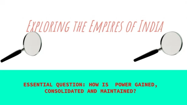 Exploring the Empires of India