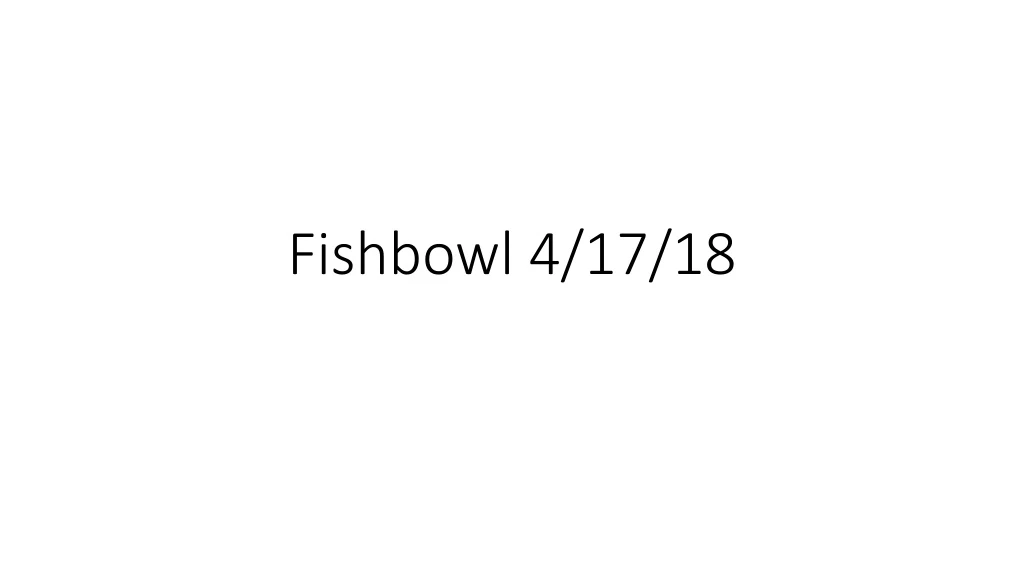 fishbowl 4 17 18