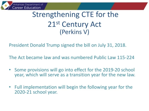 Strengthening CTE for the 21 st Century Act