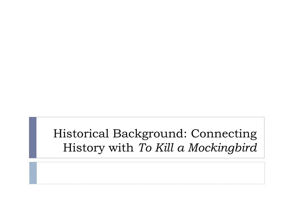 historical background connecting history with to kill a mockingbird