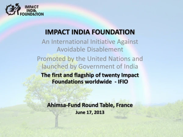 IMPACT INDIA FOUNDATION An International Initiative Against Avoidable Disablement