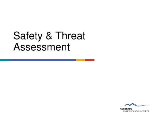 Safety &amp; Threat Assessment