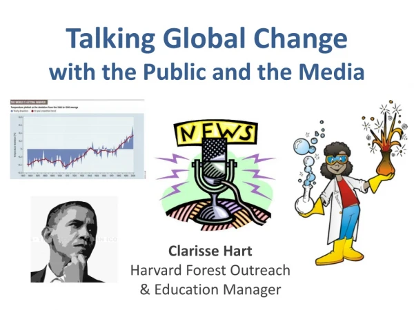 Talking Global Change with the Public and the Media